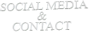 SOCIAL MEDIA & CONTACT